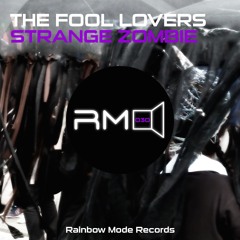 The Fool Lovers - Strange Zombie (Extended)