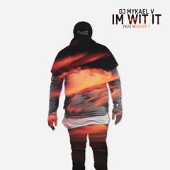 Im Wit It (Feat.Wxnder Y) Prod. By Young N Fly