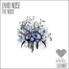 WLM062 : Zahid Noise - Don't Take My Time (Original Mix)