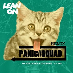 Lean On (Remix) - Panic Squad