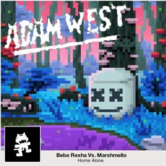 Bebe Rexha Vs. Marshmello - Home Alone (Adam West Edit)
