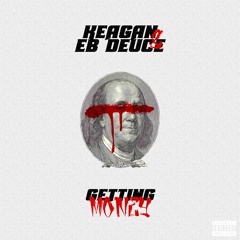 Getting Money - KEAGAN x EBDEUCE prod. By(Westside Romey)2016
