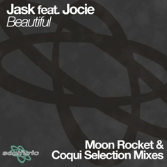 Jask ft. Jocie - Beautiful (Moon Rocket's Ristretto Mix)