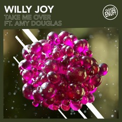 Willy Joy - Take Me Over (feat. Amy Douglas)