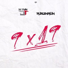 Dj Twin x Ajrenalin - 9X19
