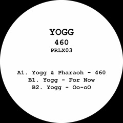 PRLX03 - A1. Yogg & Pharaoh - 460 [FULL]