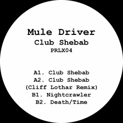 PRLX04 - A1. Mule Driver - Club Shebab