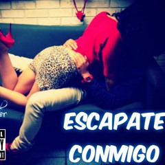 "Escapate Conmigo" Pro. By EzeFer 2016!!