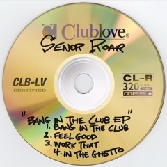 Señor Roar - Bang In The Club (NEST HQ PREMIERE)