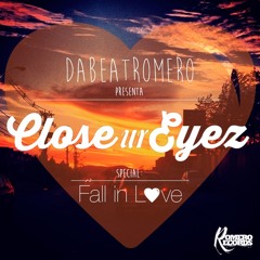 DabeatRomero - Close Ur Eyez Vol3