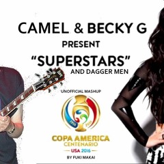 Mash-up: Camel + Pitbull/Becky G - Cloak and Dagger Man - Superstar