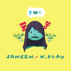 FML - K.Flay (Jansen - Zouk Remix)