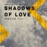 Shadows Of Love (ft. Heidi Rojas) MOTIVE Remix