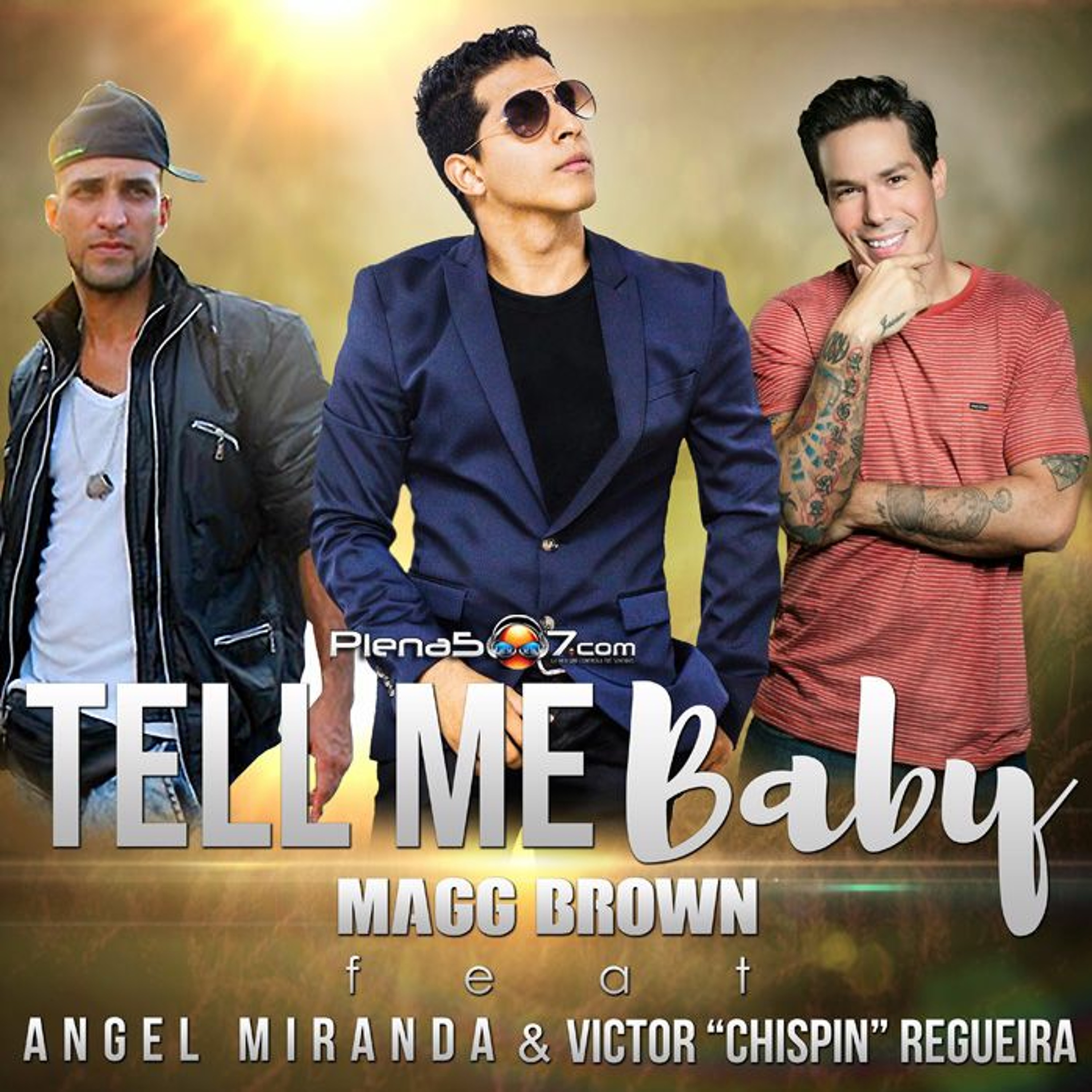 Magg Brown ft Angel Miranda y Victor Regeira - Tell me baby episode artwork