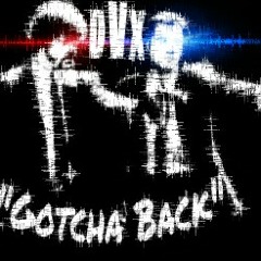 Gotcha Back ft. DV3 and X-Hale (prod. by Infiinyte Beats)