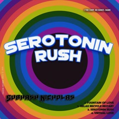 03. Serotonin Rush