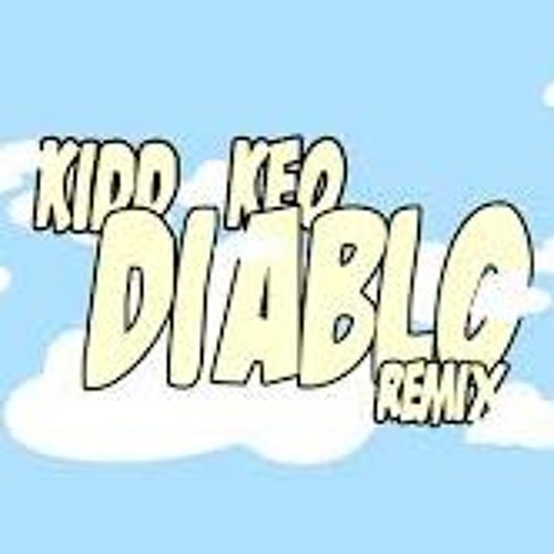 KIDD KEO - DIABLO (REMIX)