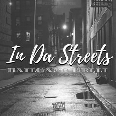 In Da Streets - BailGang Belli [Produced by Los The Producer]