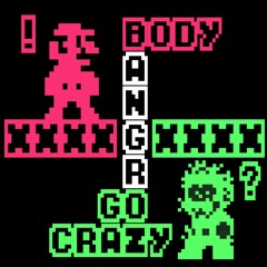 Body Go Crazy(Original Mix)- Bangroz