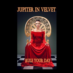 Rule Your Day - Jupiter In Velvet