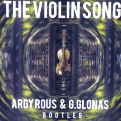 The Violin Song (Argy Rous   George Glonas Bootleg)  FREE DOWNLOAD