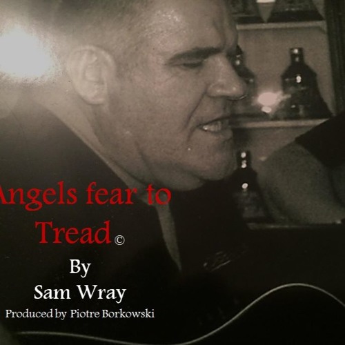 Angels Fear To Tread