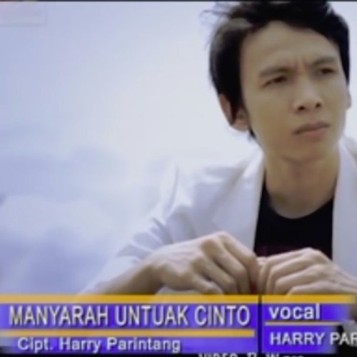 Harry Parintang - Manyarah Untuak Cinto