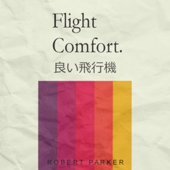 ROBERT PARKER - F L I G H T   C O M F O R T 良い飛行機