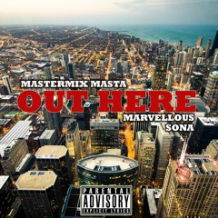 Out Here (feat. Marvellous & Sona)