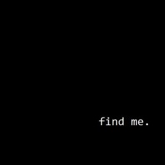 Find Me (Prod. Flip)