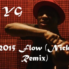YG - 2015 Flow Instrumental(With Drums)