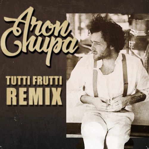 Little Richard - Tutti Frutti (AronChupa Remix)