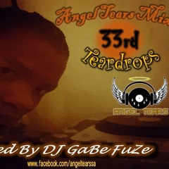 Angel Tears Mix 33rd Teardrops