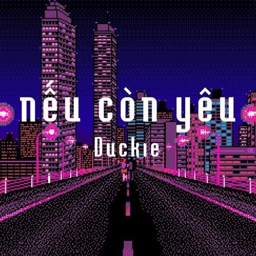 Nếu còn yêu - Duckie