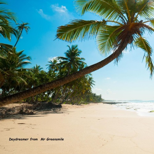Stream Daydreamer by Mr Greensmile | Listen online for free on SoundCloud