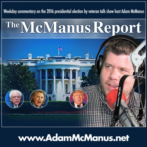 McManus Report, 6-8-16, The socialism of Bernie Sanders
