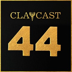 CLAPCAST #44