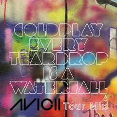 Coldplay - Every Teardrop Is A Waterfall (Avicii 'Tour' Mix)