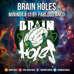 ♦ BRAIN HOLES MINIMIX #13 BY PABLOOD ANCO ♦