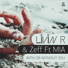 With Or Without You (Extended Mix) (feat. MIA)