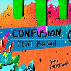 Confusion (feat. Bajah)