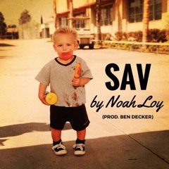 SAV by Noah Loy (prod. ben decker)