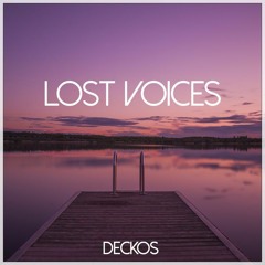 DECKOs - Lost Voices [LoudZone Music Release]