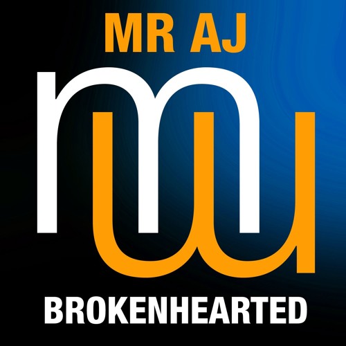 Mr AJ Brokenhearted (Deep Melodic Mix) (Full radio edit)Also on Spotify Beatport Apple