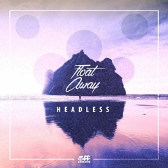 Headless - Float Away