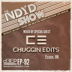 The NDYD Radio Show E92 - guest mix by CHUGGIN EDITS - Essex UK