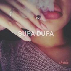 them thrills- SUPA DUPA (SWV- Can We rework)