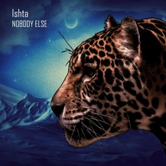 Ishta - Nobody Else (Original Mix)| ★OUT NOW★
