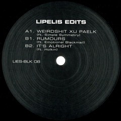 Lipelis ft. Emotional Blackmail - Rumours