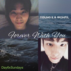 DAY6 (Young K & Wonpil) - 그대와 영원히 (Forever With You)